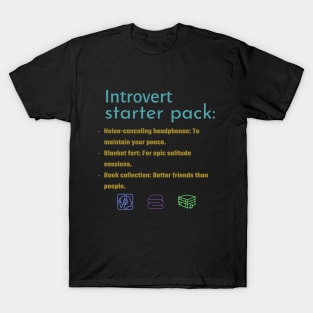 Introvert Starter Pack! T-Shirt